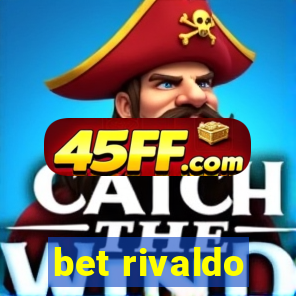 bet rivaldo